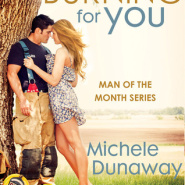 REVIEW: Burning for You by Michele Dunaway