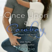 Spotlight & Giveaway: Once Upon a Cowboy by Maggie McGinnis