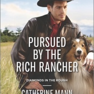 REVIEW: Pursued by the Rich Rancher  by Catherine Mann