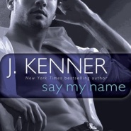 REVIEW: Say My Name by J. Kenner