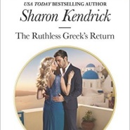 REVIEW: The Ruthless Greek’s Return  by Sharon Kendrick