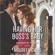 REVIEW: Having Her Boss’s Baby by Maureen Child