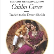 REVIEW: Traded to the Desert Sheikh  by Caitlin Crews