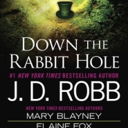 REVIEW: Down the Rabbit Hole by J.D. Robb, Mary Blayney, Elaine Fox, Mary Kay McComas, R.C. Ryan