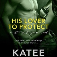 REVIEW: His Lover to Protect by Katee Robert
