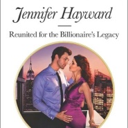 REVIEW: Reunited for the Billionaire’s Legacy by Jennifer Hayward