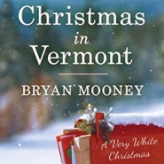 REVIEW: Christmas in Vermont by Bryan Mooney