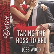 REVIEW: Taking the Boss to Bed by Joss Wood