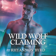 REVIEW: Wild Wolf Claiming by Rhyannon Byrd