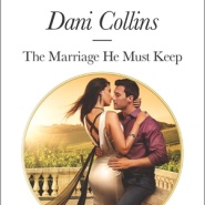 REVIEW: The Marriage He Must Keep by Dani Collins