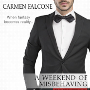 REVIEW: A Weekend of Misbehaving by Carmen Falcone