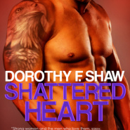 REVIEW: Shattered Heart by Dorothy F. Shaw