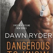 REVIEW: Dangerous To Know by Dawn Ryder