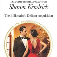 REVIEW: The Billionaire’s Defiant Acquisition by Sharon Kendrick