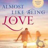 REVIEW: Almost Like Being In Love by Beth K. Vogt