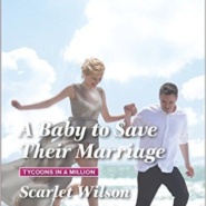 REVIEW: A Baby to save their Marriage by Scarlet Wilson