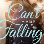REVIEW: Can’t Help Falling, by Kara Isaac