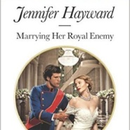 REVIEW: Marrying Her Royal Enemy by Jennifer Hayward