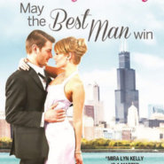 Spotlight & Giveaway: May the Best Man Win by Mira Lyn Kelly