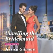 REVIEW: Unveiling the Bridesmaid by Jessica Gilmore