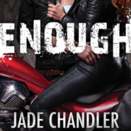 REVIEW: Enough: A Dark, Erotic Motorcycle Club Romance (Jericho Brotherhood #1) by Jade Chandler