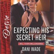 REVIEW: Expecting His Secret Heir by Dani Wade