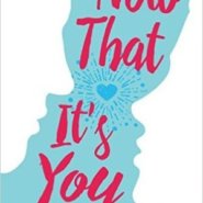 REVIEW: Now That It’s You by Tawna Fenske