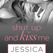 REVIEW: Shut Up and Kiss Me by Jessica Lemmon