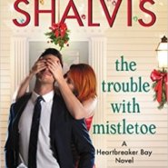 REVIEW: The Trouble with Mistletoe by Jill Shalvis