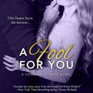 Spotlight & Giveaway: A Fool For You by Katee Robert