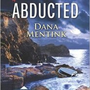 REVIEW: Abducted by Dana Mentink