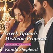 REVIEW: Greek Tycoon’s Mistletoe Proposal by Kandy Shepherd