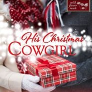 REVIEW: His Christmas Cowgirl by Alissa Callen
