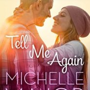REVIEW: Tell Me Again by Michelle Major