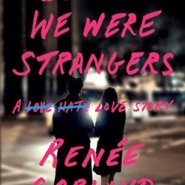 REVIEW: Before We Were Strangers by Renee Carlino