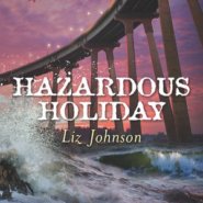 REVIEW: Hazardous Holiday by Liz Johnson