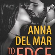 REVIEW: To the Edge by Anna del Mar