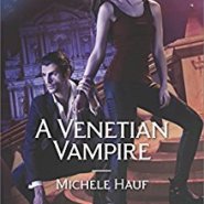 REVIEW: A Venetian Vampire by Michele Hauf
