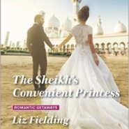 REVIEW: The Sheikh’s Convenient Princess by Liz Fielding