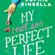 REVIEW: My Not So Perfect Life by Sophie Kinsella