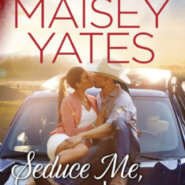 REVIEW: Seduce Me, Cowboy by Maisey Yates