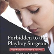 REVIEW: Forbidden to the Playboy Surgeon by Fiona Lowe