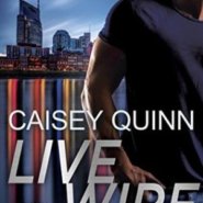 REVIEW: Live Wire by Caisey Quinn