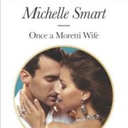 REVIEW: Once a Moretti Wife by Michelle Smart