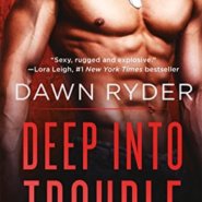 REVIEW: Deep Into Trouble by Dawn Ryder