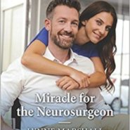 REVIEW: Miracle for the Neurosurgeon by Lynne Marshall