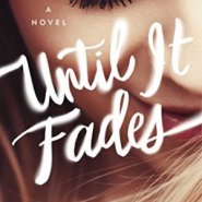 REVIEW: Until It Fades by K.A. Tucker