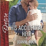 REVIEW: His Accidental Heir by Joanne Rock