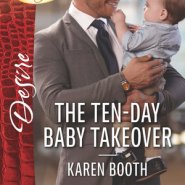 REVIEW: The Ten-Day Baby Takeover by Karen Booth