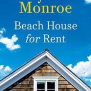 REVIEW: Beach House for Rent by Mary Alice Monroe